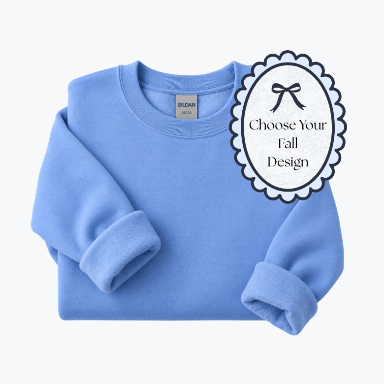 Choose Your Fall Design Sweatshirt